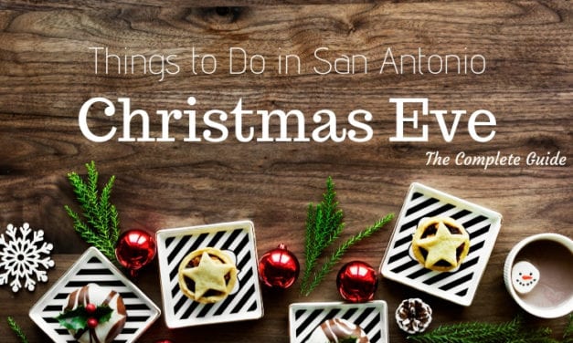 For Refresh or Sponsored Post – Things to Do on Christmas Eve in San Antonio