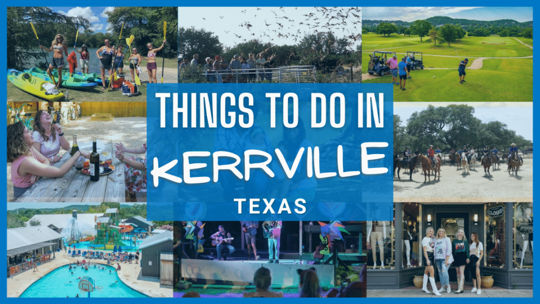 30 Things To Do In Kerrville, Texas - Best Attractions, Shopping & More!