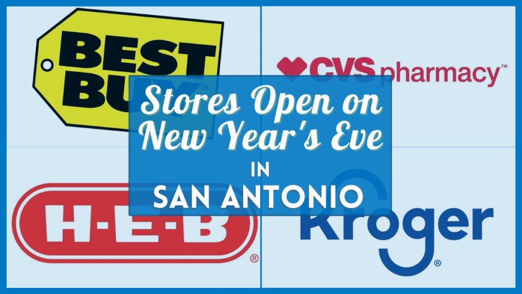 San Antonio Stores Open New Years Eve 2023 Verified Hours
