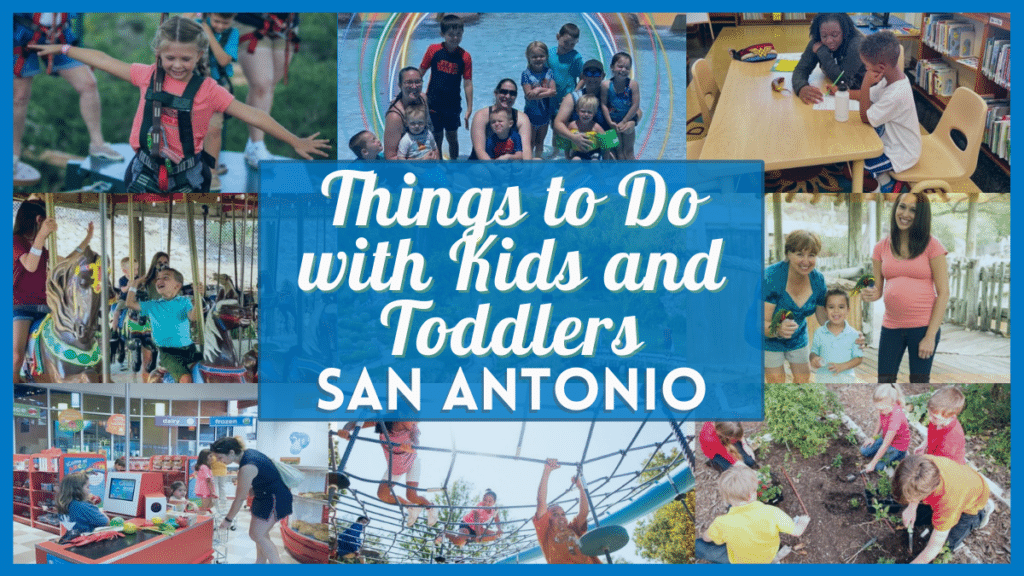 Things To Do in San Antonio With Kids, Toddlers, and the Whole Family