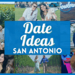 Date Ideas San Antonio – 50 Romantic Things to Do for Couples during Night and Day!