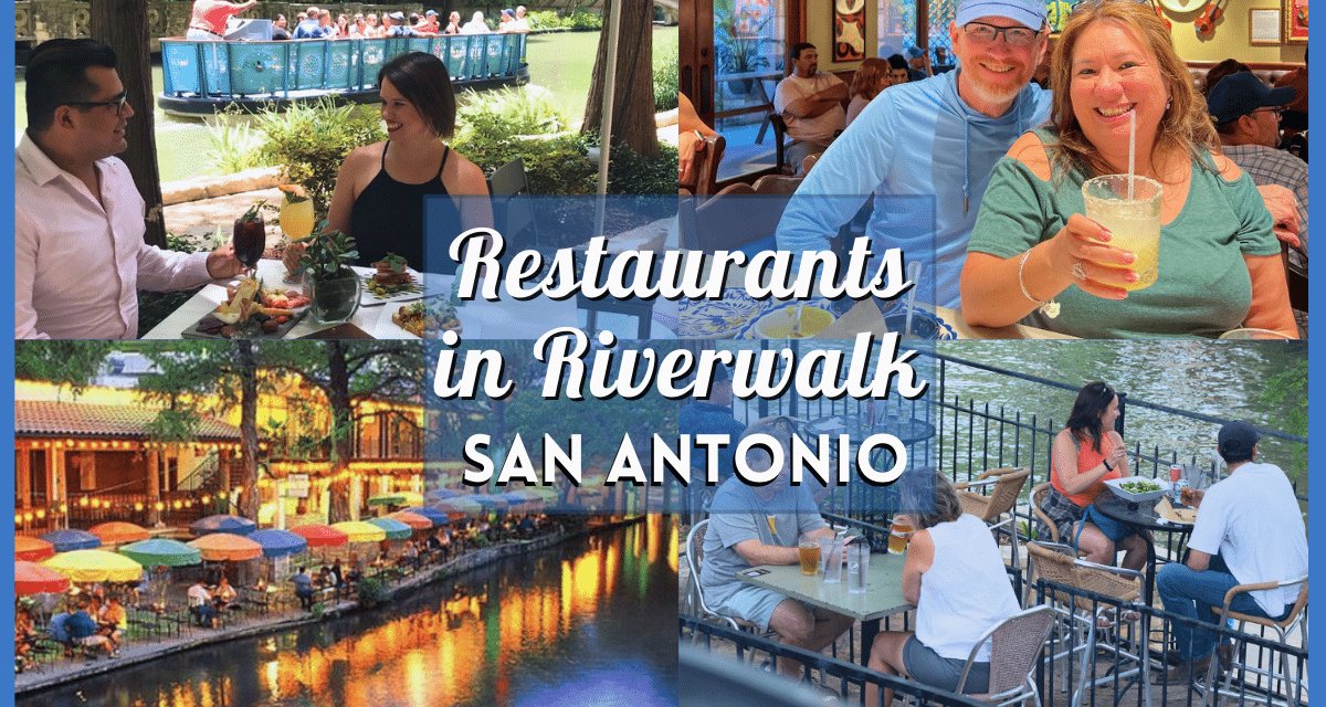 The Definitive Guide To The San Antonio Riverwalk