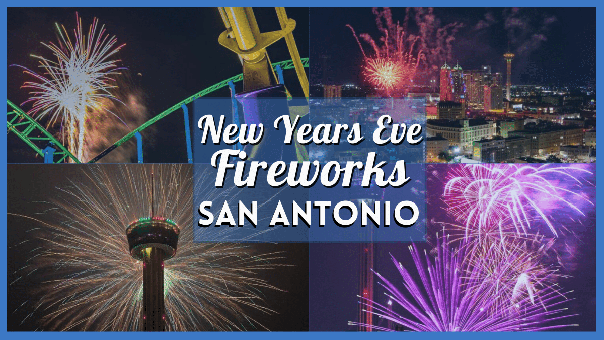 New Year Fireworks San Antonio 2024 Complete Guide