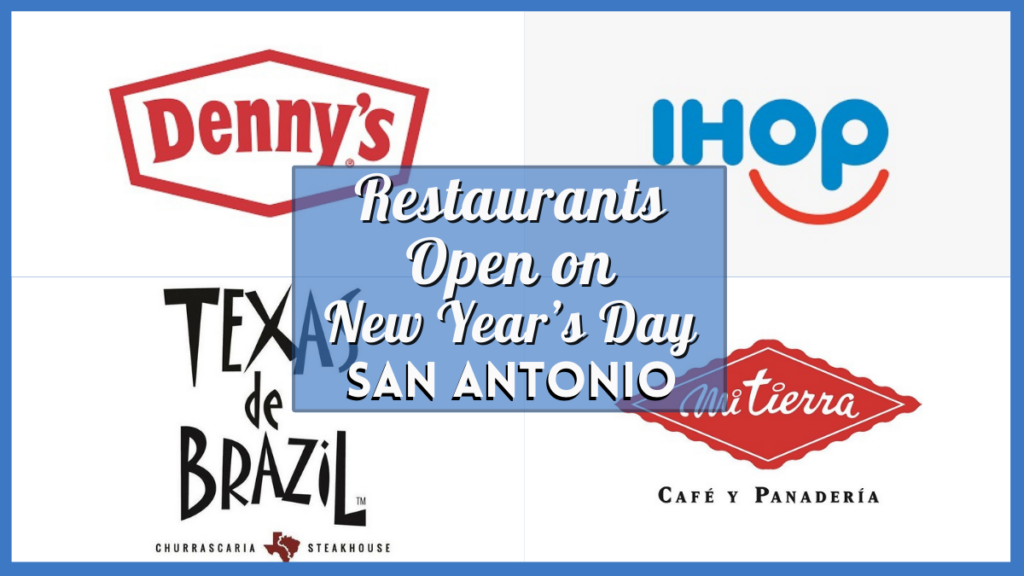 14 Restaurants Open on New Year's Day San Antonio 2024