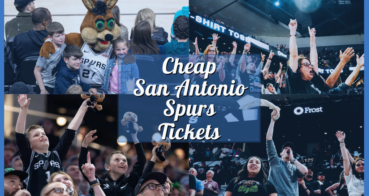 The Ultimate Guide to Cheap San Antonio Spurs Tickets