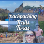 Best Backpacking Trails in Texas – San Antonio Hiking Guide