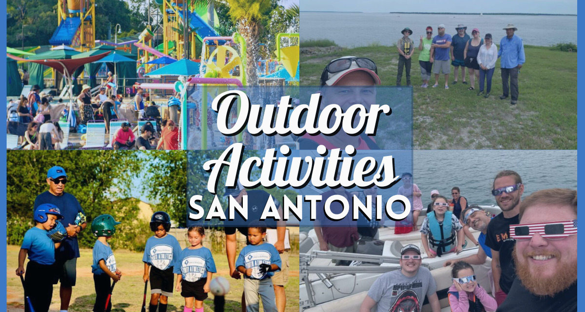 Explore Nature’s Playground with these Outdoor Activities in San Antonio!