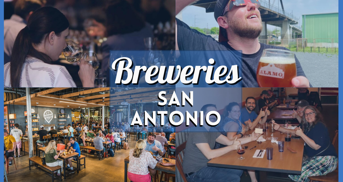 Best San Antonio Breweries: A Craft Beer Lover’s Guide