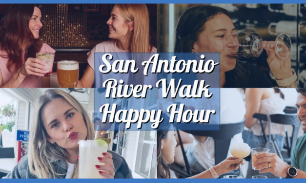 Ultimate Guide to San Antonio River Walk Happy Hour