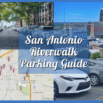 San Antonio Riverwalk Parking – A Guide to Finding Paid & Free Options