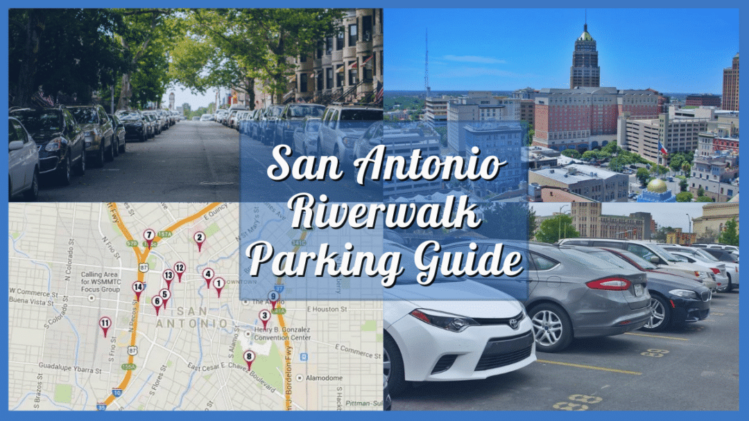 San Antonio Riverwalk Parking – A Guide to Finding Paid & Free Options