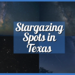 Best Stargazing Spots in Texas Hill Country: Cosmic Wonders