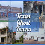 Texas Ghost Towns – The Most Haunted Places Near San Antonio