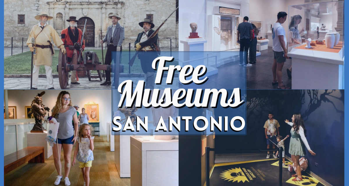 Free Museums in San Antonio – Free Admission Days in these Alamo City Museums!