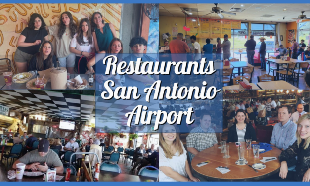 Restaurants Near San Antonio Airport – 20 Best Places to Eat Good Food Before Catching a Flight!