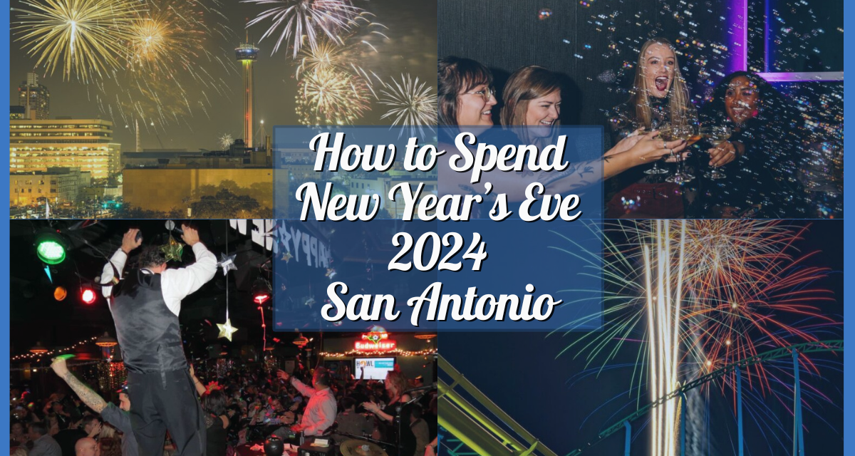 How to spend New Year’s Eve in Alamo City – Events Happening Today in San Antonio, December 31, 2024