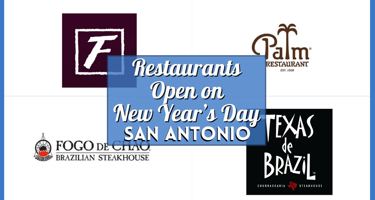 New Year's Day Restaurants Open Today in San Antonio 01012025